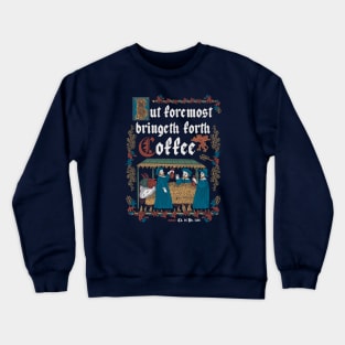 But First Coffee Medieval Style -  funny retro vintage English history Crewneck Sweatshirt